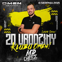MR. CHEEZ @ OMEN CLUB PŁOŚNICA - 20 URODZINY KLUBU - 06.08.2021 - by OMEN CLUB