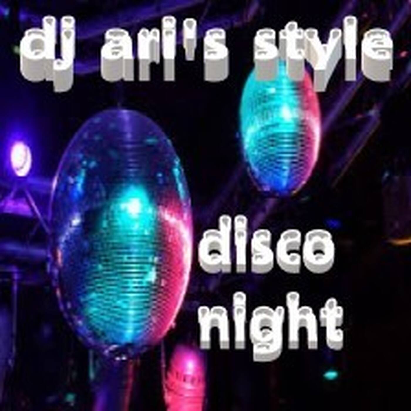 DJ ARI'S STYLE#DISCO NIGHT#EP 03 2023 episode artwork
