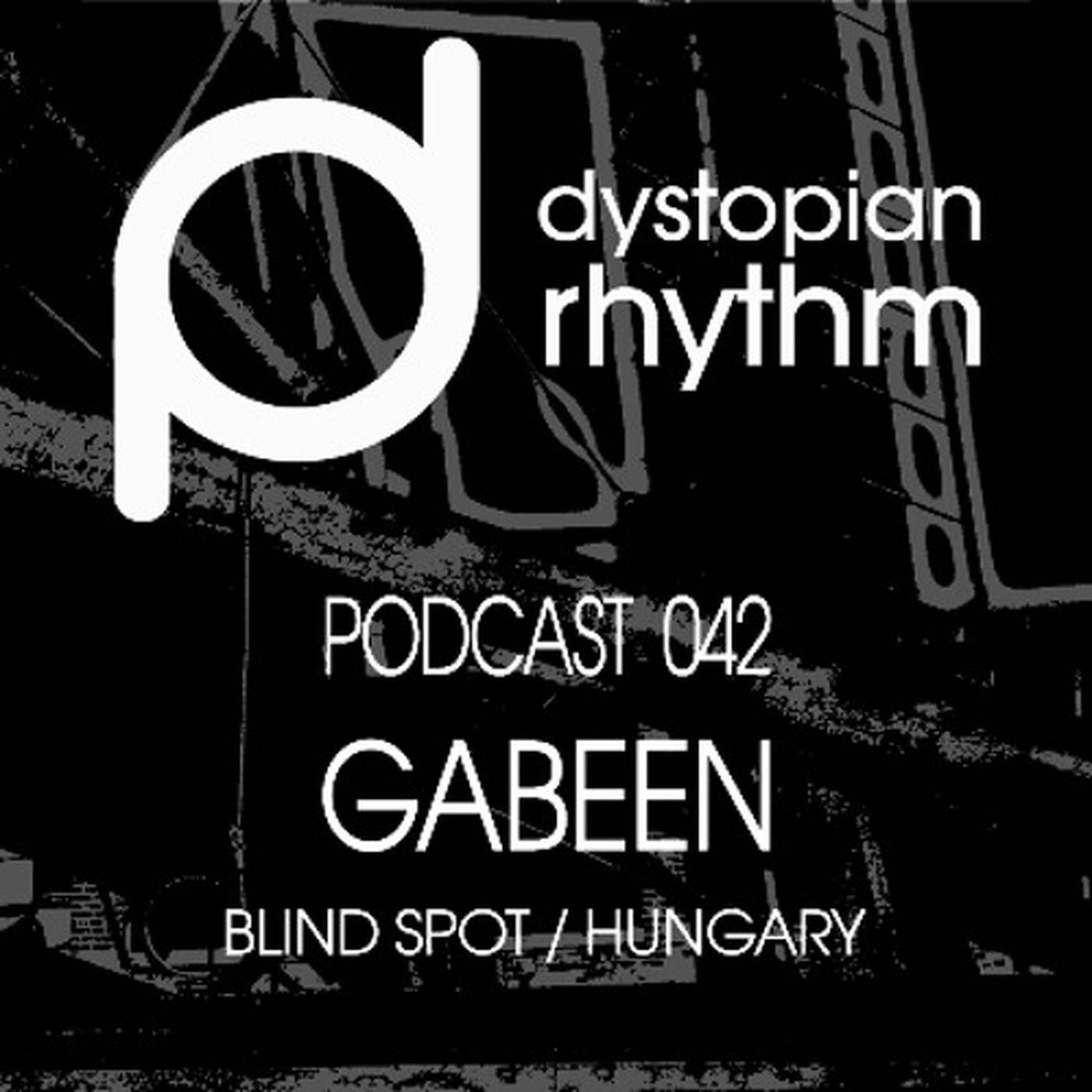 Dystopian Rhythm Podcast 042 - GabeeN episode artwork
