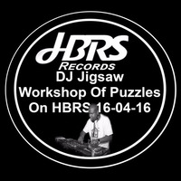 DJ Jigsaw Presents Workshop Of Puzzles Live On HBRS 16-04-16 by House Beats Radio Station