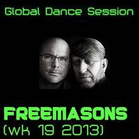 Global Dance Session Week 19 2013 Cheets & Freemasons by Global Dance Session