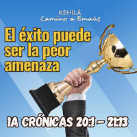 1a Crónicas 20:1-21:13 | El éxito puede ser la peor amenaza. by Kehila Camino a Emaus
