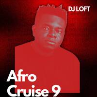 DJ Loft Afro Cruise Mix 9 by Dj Loft