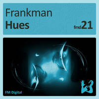 frankman - hues by FM Musik / Deep Pressure Music