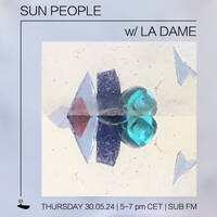 Sun People La Dame - 30 May 2024 by Sub FM
