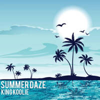 Summer Daze by King Koolie