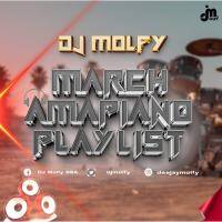 2025 March (Amapiano) Playlist By Dj Molfy by DjMolfy