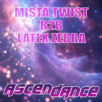 Mista Twist B2B Latex Zebra - Ascendance 005 - May 9th 2025 by Mista Twist