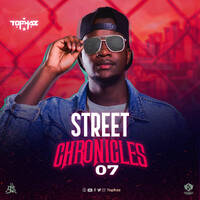 DJ TOPHAZ - STREET CHRONICLES 07 by Tophaz