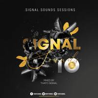 SignalSounds House Sessions Vol.10 (Mixed By Thato Signal) by Thato Signal