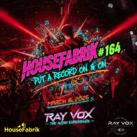 HouseFabrik #164 + 16. March 2026 (Radio Show) by RAY VOX