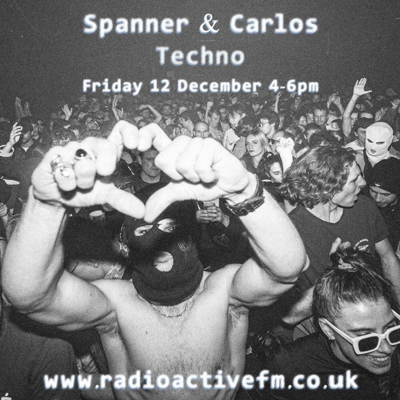 Spanner & Carlos spin Techno on Radioactive FM. 12 12 25 episode artwork