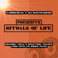 Rituals Of Life Vol. 8 By Kaossfreak &amp; DJ Oldtrancer by Kaossfreak & Friends