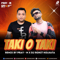 Taki O Taki (Remix) - Pray-M &amp; DJ Rohit Kolkata by All Indian DJs Drive