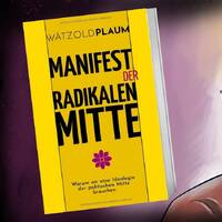 Das Manifest der Radikalen Mitte_ - Im Gespräch mit Autor Wätzold Plaum by NuoFlix