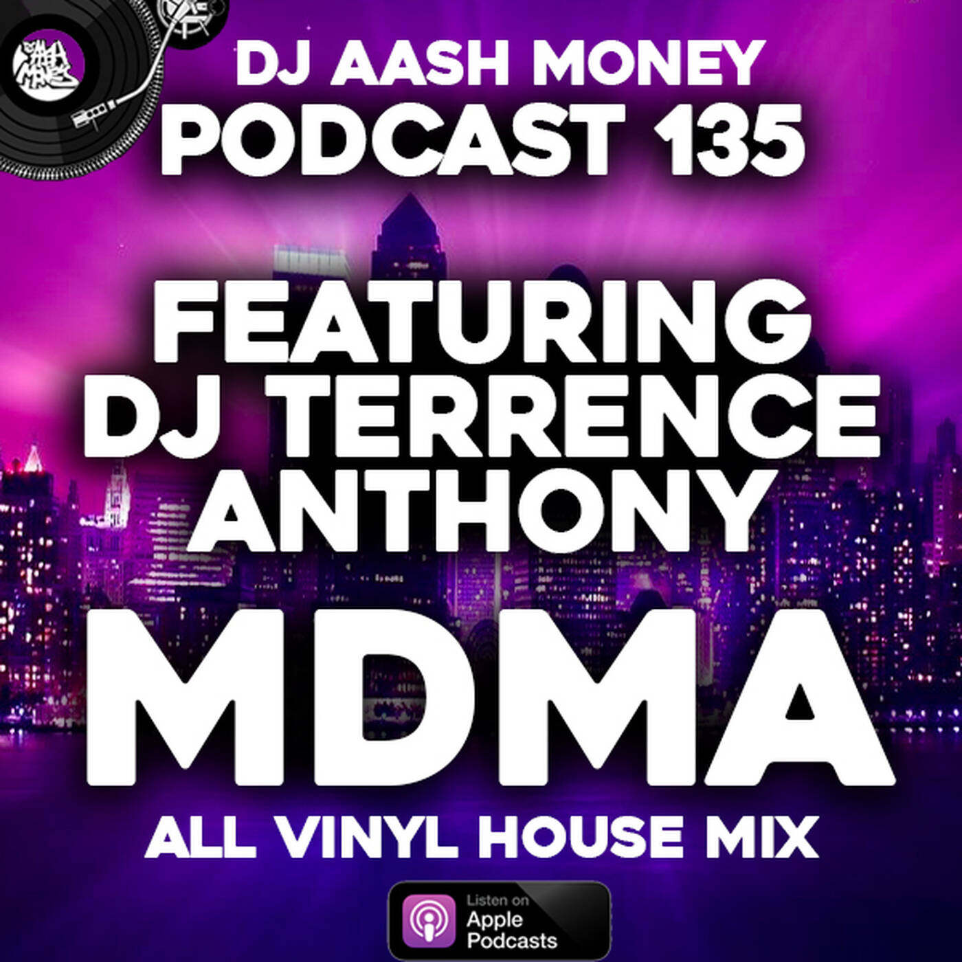 Dj AAsH Money Podcast 135 - Featuring Dj Terrence Anthony - MDMA (All Vinyl House Mix) episode artwork