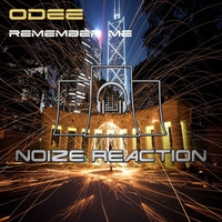 Odee -Remember Me (Preview) NRR100 by Noize Reaction Records