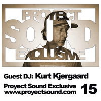 Proyect Sound Exclusive Ed 15 - Kurt Kjergaard by Proyect Sound Radio