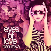 Ben Royal-Eyes Of Love(U4Ya Remix)(PREVIEW) by U4Ya
