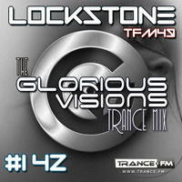 The Glorious Visions Trance Mix 142 by Lockstone