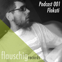 Flauschig Records Podcast 001: Flokati by Flauschig Records