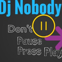 Don't Pause Press Play (original) by Phil Nóbody Wheeler
