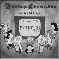 09-Mashup Showcase w DJ Useo-MP3J by DJ Konrad Useo