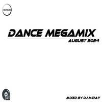 Dance Megamix August 2024 mixed by Dj Miray by Dj Miray