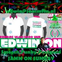 JammFm 22-12-2019 " EDWIN ON " The JAMM ON Funky December Sunday met Edwin van Brakel op Jamm Fm by Edwin van Brakel ( JammFm )
