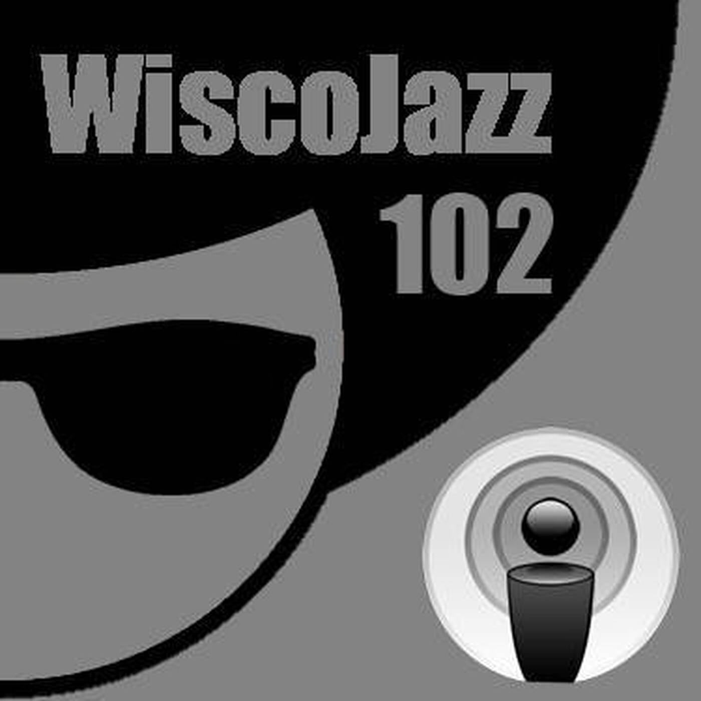 WiscoJazz-Cast - Episode 102 episode artwork