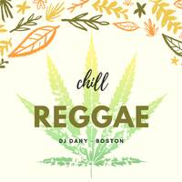 Chill Reggae By Dany &amp; Boston by Dj Boston