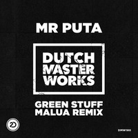 Mr.Puta - Green Stuff [Malua Remix Extended] by @Sully_Official5
