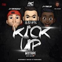 Kick Up Mixtape Ft @DjRaymond507 &amp; @McKillah_507 by Dj Raulin Ariel