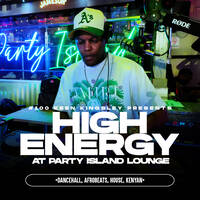 #100 KEEN KINGSLEY PRESENTS HIGH ENERGY AT PARTY ISLAND LOUNGE (Dancehall,Afrobeats,House,Kenyan) by Keen Kingsley