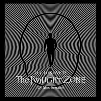 Luc Lokovich in The Twilight Zone - Dj mix session by Luc Lokovich