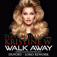 Tony Moran Ft. Kristine W - Walk Away (Adrian Lagunas Anthem Mix) Dufort Loko Rework - Previa by Mauro Dufort
