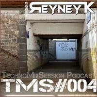 TMS #004 mixed by Reyney K by Reyney K