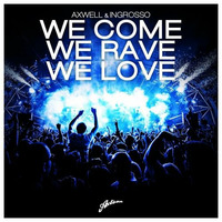 Axwell / Ingrosso We Come We Rave We Love - Zyden Remix Free Dl by EDM MUSIC PROMOTION ✪ ✔