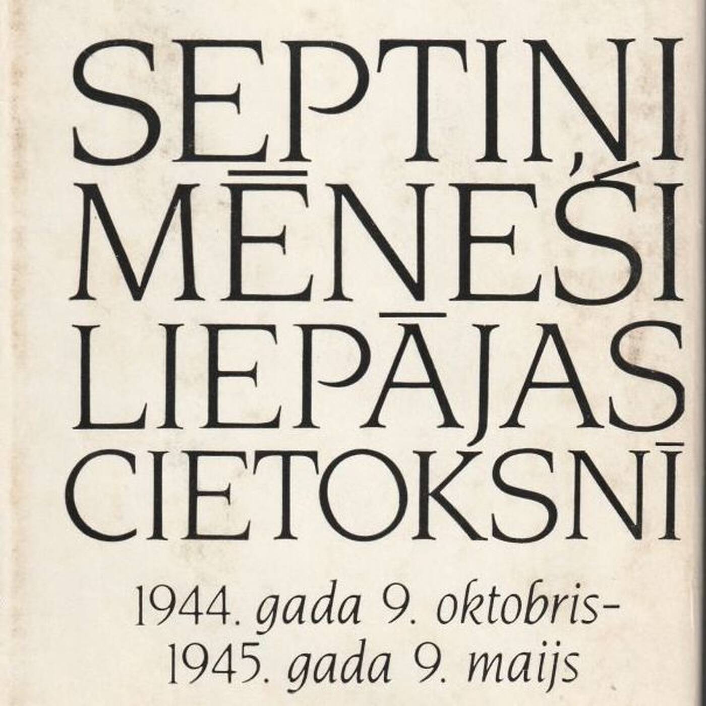 Septiņi mēneši Liepājas cietoksnī. Julijans Vaivods