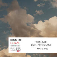  Bir Baba Indie Lokal #53: Yerli Mix Özel (11.05.2020 @Açık Radyo) by Bir Baba Indie