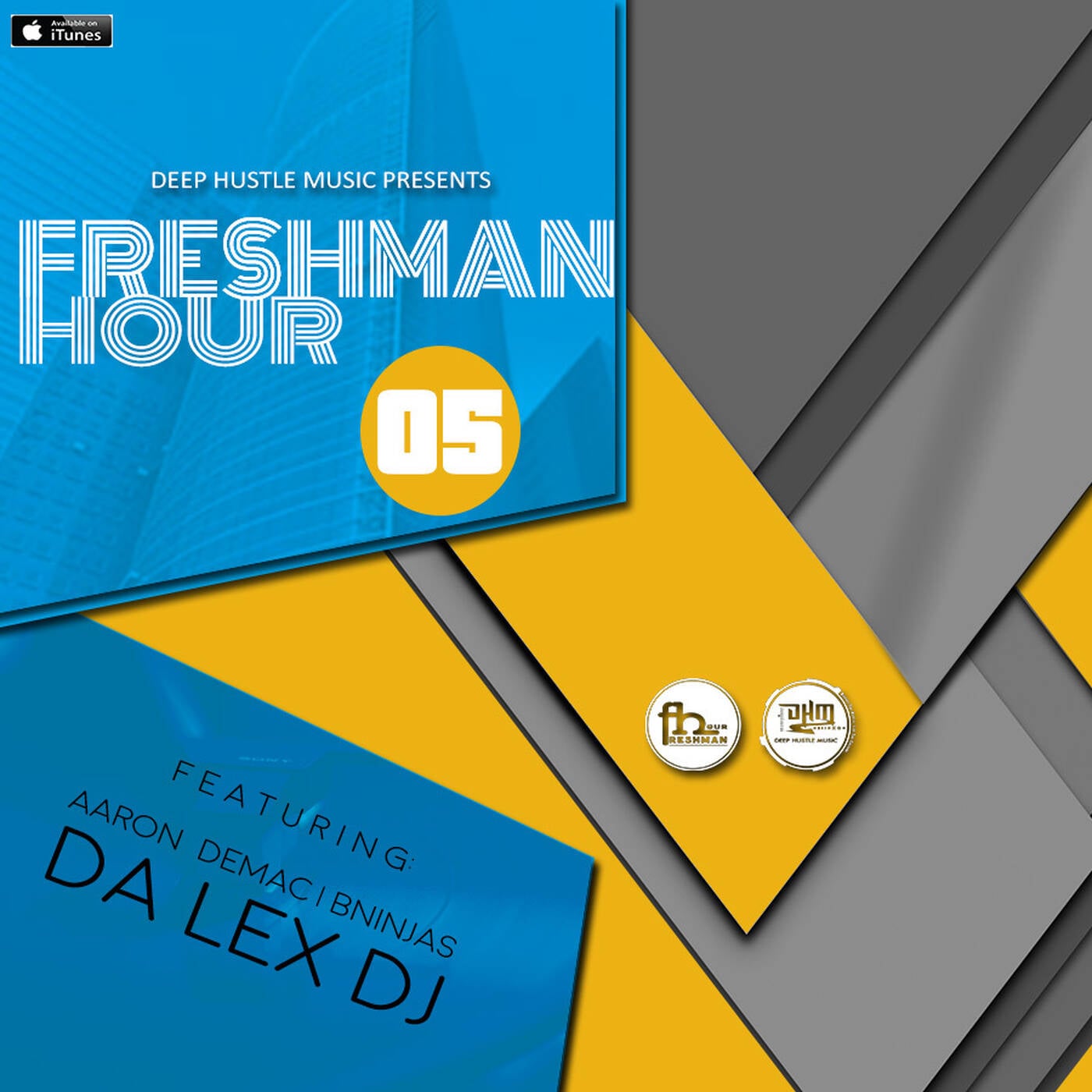 The Freshman Hour #05 FiveForTheHustle Mixed By BNinjas episode artwork
