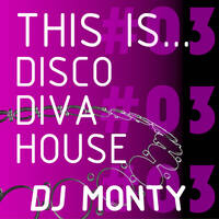 This Is... Glitterbox Mix Vol#3 (Disco Diva House) full length mix by DJ Monty by DJ Monty UK