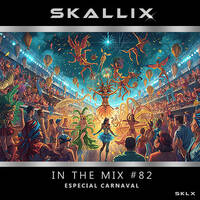 In The Mix #82 by SKALLIX
