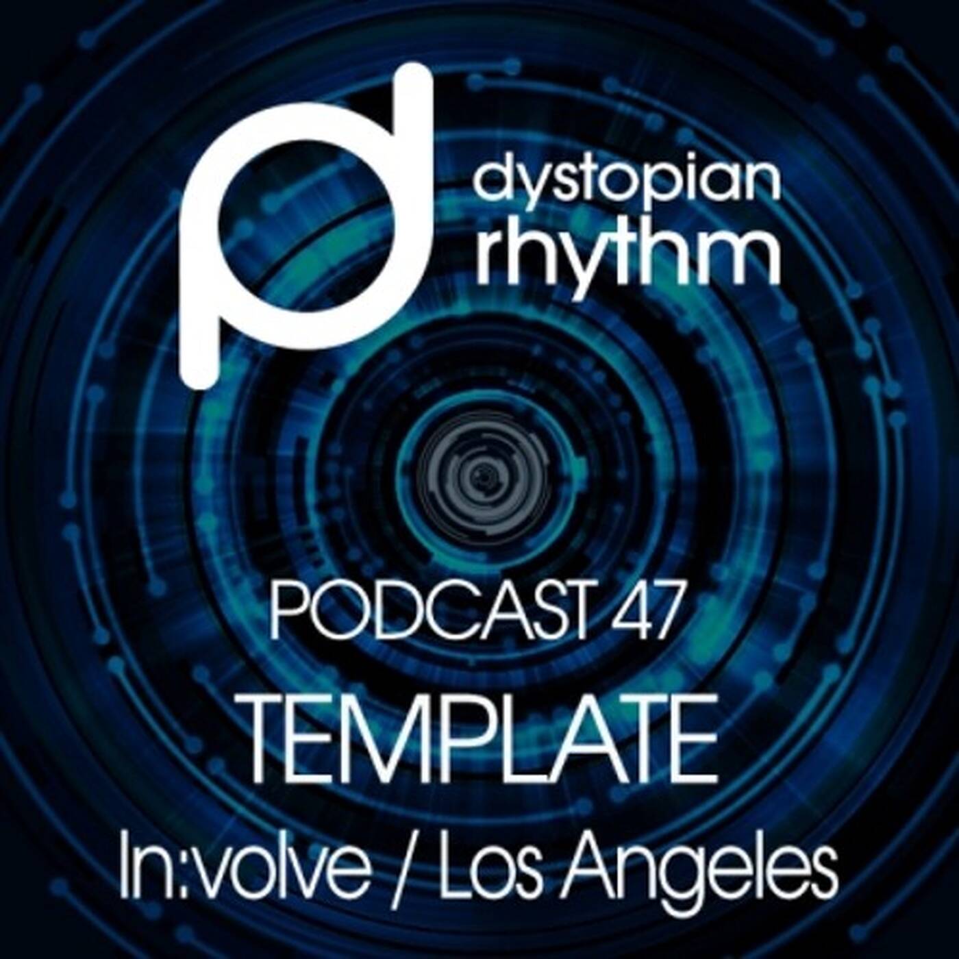Dystopian Rhythm Podcast 047 - Template episode artwork
