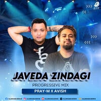 Javeda Zindagi (Progressive Mix) - Pray-M &amp; Avish by All Indian DJs Drive