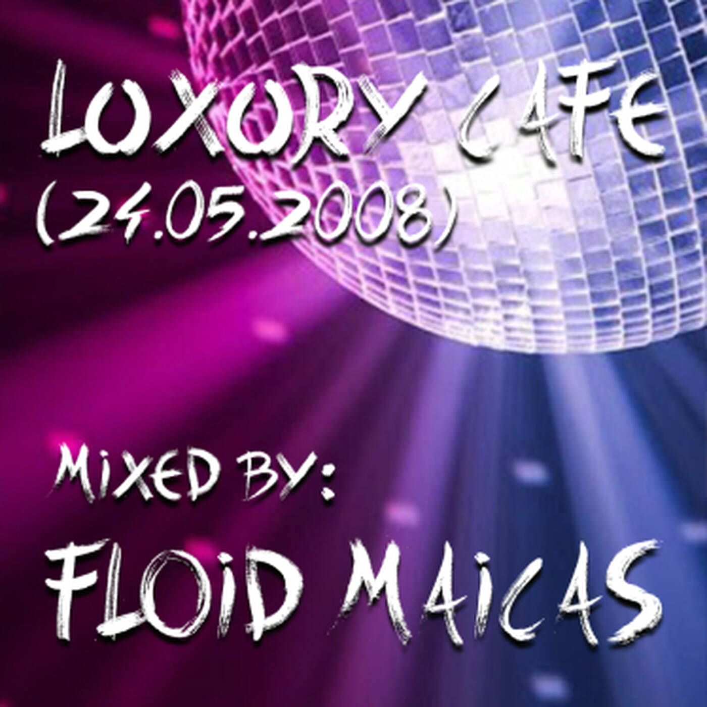 Floid Maicas @ Luxury Café (24.05.08) episode artwork