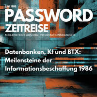 Datenbanken, KI und BTX: Meilensteine der Informationsbeschaffung 1986 - PASSWORD Zeitreise 1986#06 by infobroker