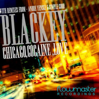 Blackey - Chicago, Cocaine, Love (André Yenski Remix) [OUT NOW ON FLOWMASTER RECORDINGS] by André Yenski