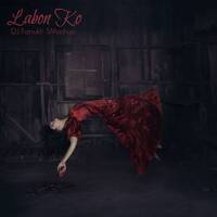 Labon Ko ― DJ Farrukh Deep House Smashup by DJ Farrukh