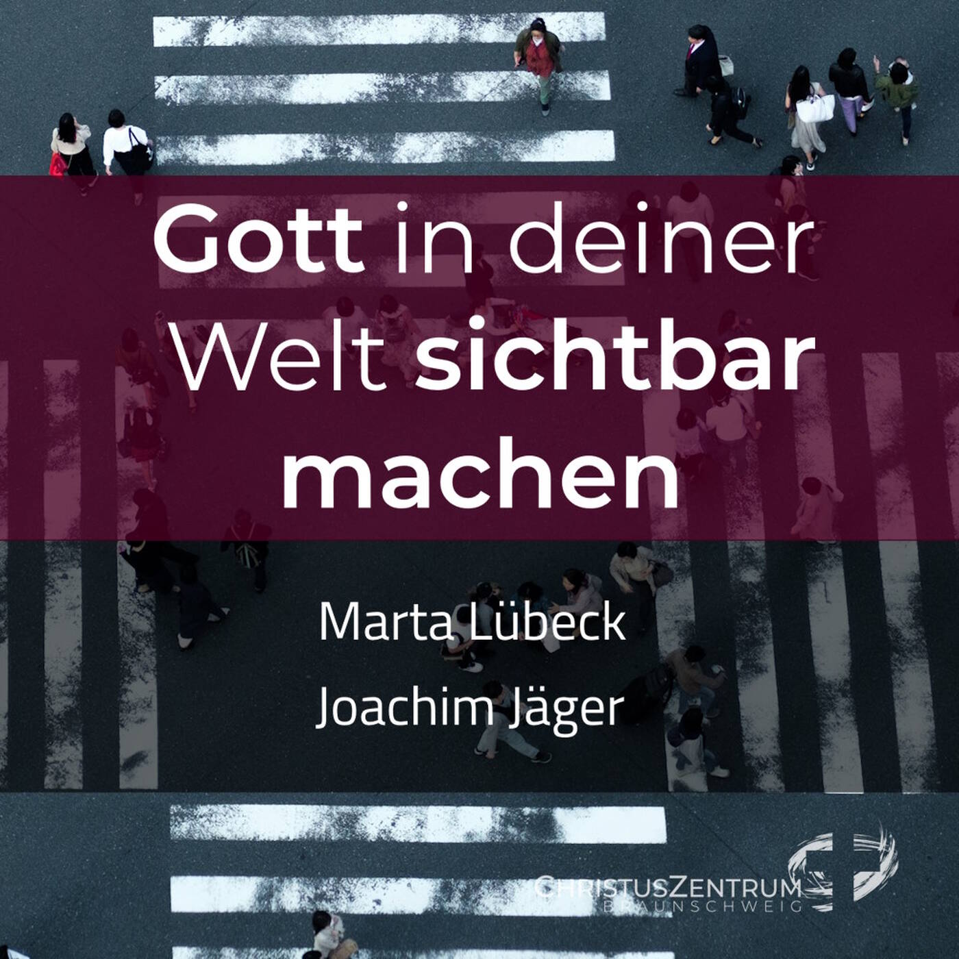 11.08.24 | Gott in deiner Welt sichtbar machen | Marta Lübeck, Joachim Jäger episode artwork
